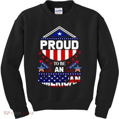 Proud To Be An American Patriotic Kids Sweatshirt