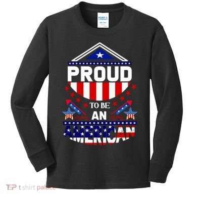 Proud To Be An American Patriotic Kids Long Sleeve Shirt
