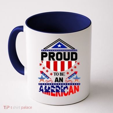 Proud To Be An American Patriotic Coffee Mug