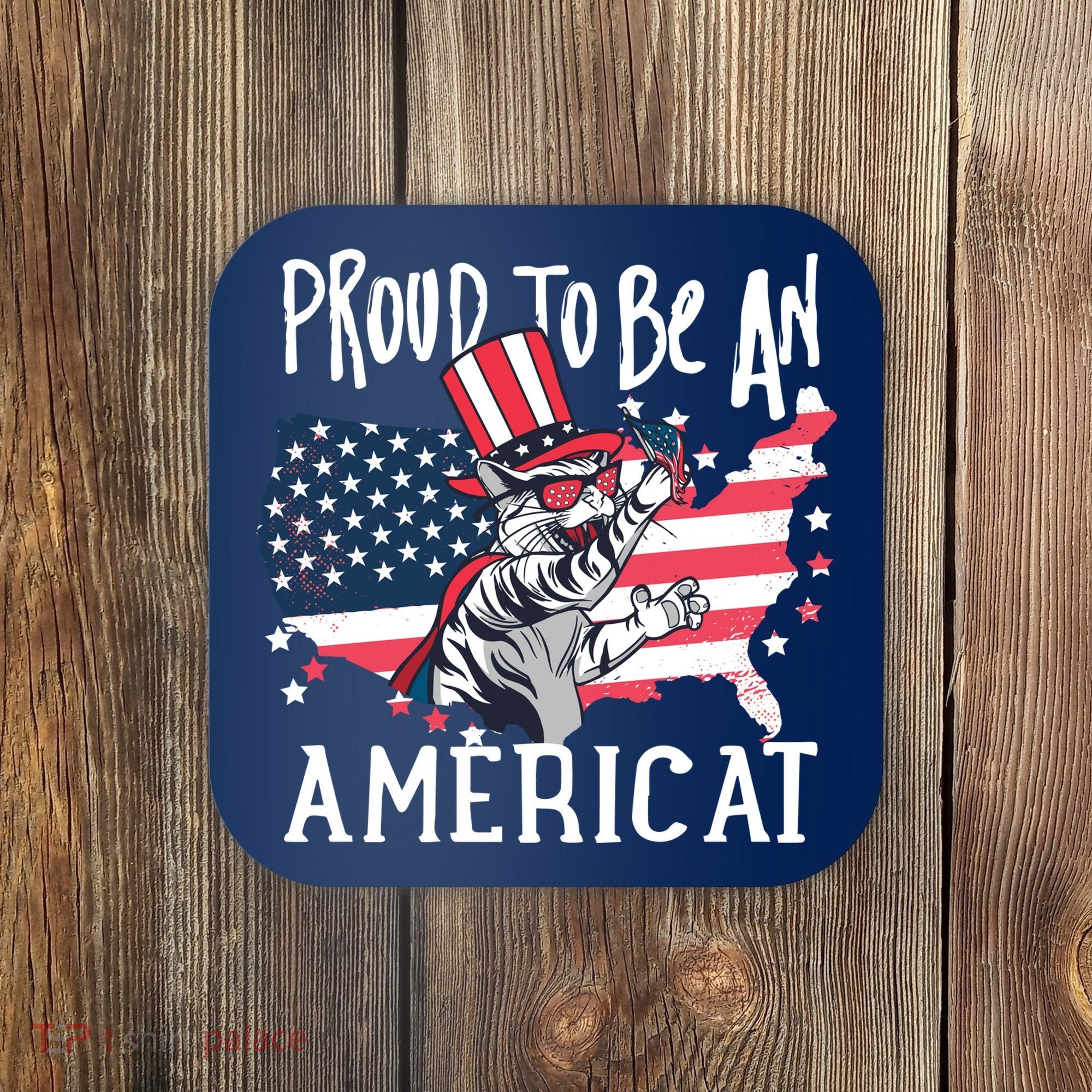 Proud To Be an Americat Cat Coaster