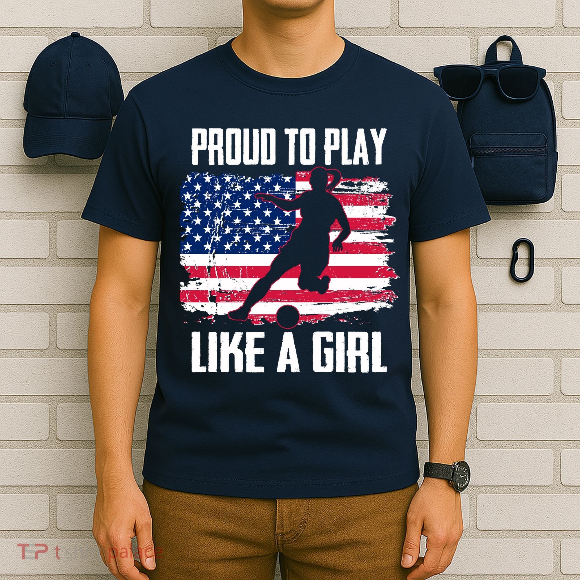 Proud To Play Like A Girl USA Soccer T-Shirt