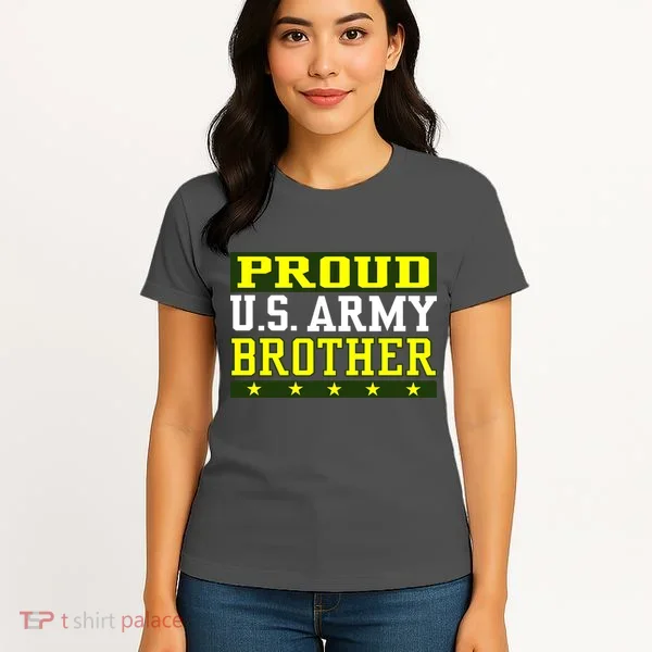 Proud U.S. Army Brother Women's T-Shirt