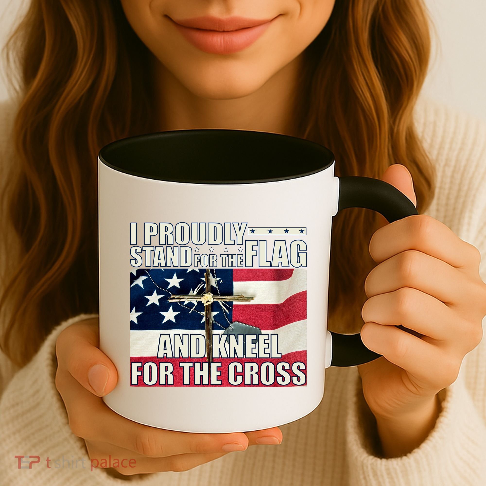 Proudly Stand For The Flag And Kneel For The Cross Coffee Mug