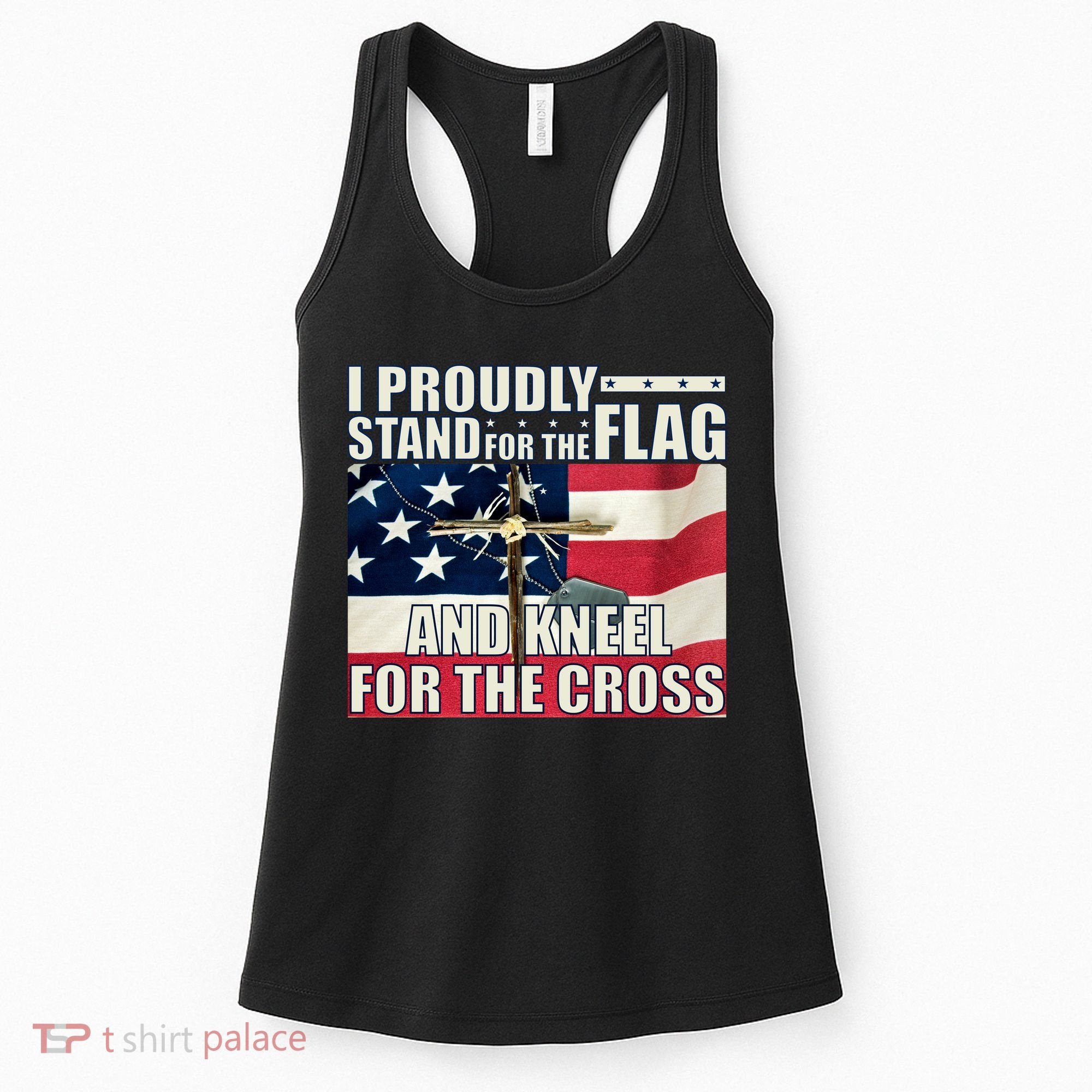 Proudly Stand For The Flag And Kneel For The Cross Women's Tank Top
