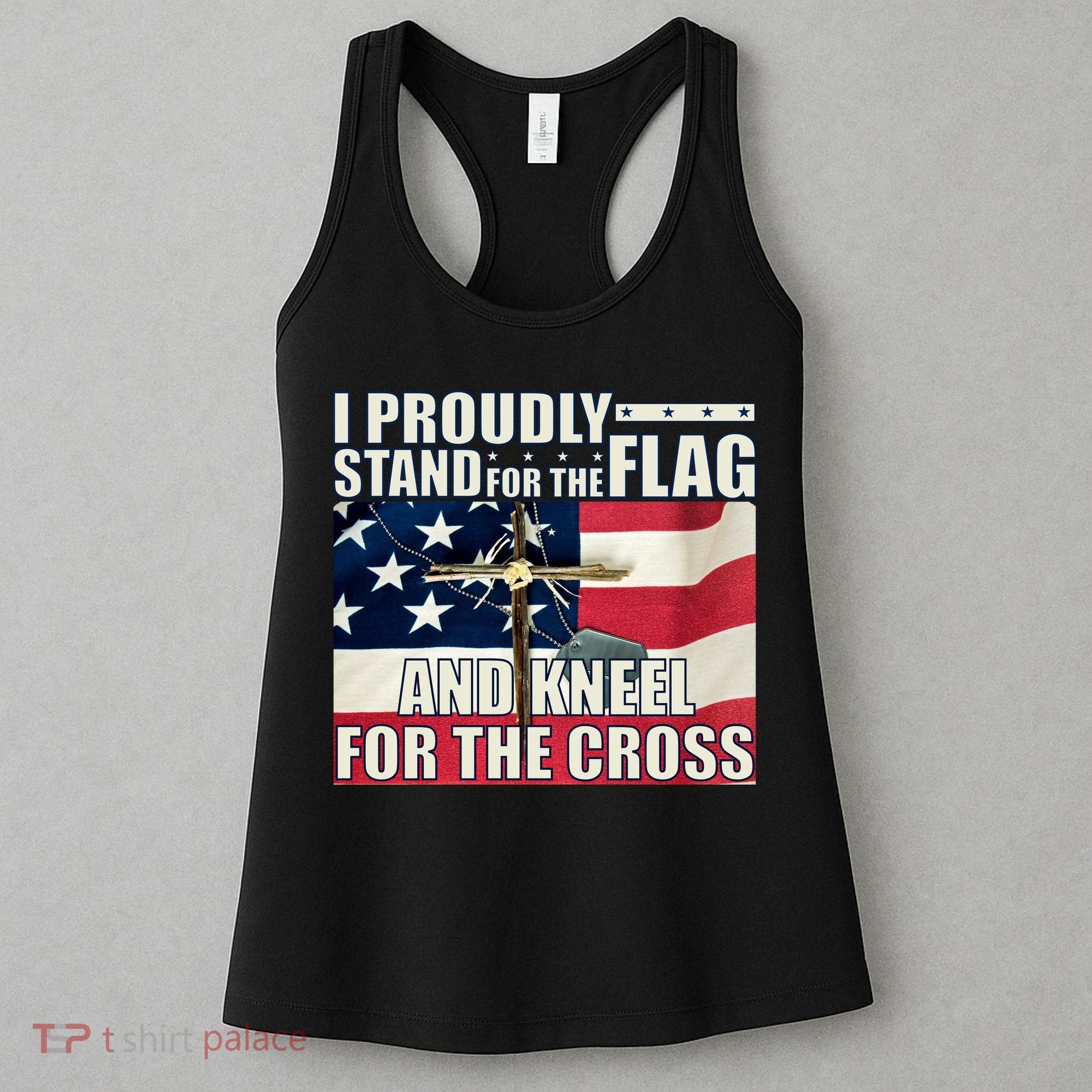 Proudly Stand For The Flag And Kneel For The Cross Women's Tank Top