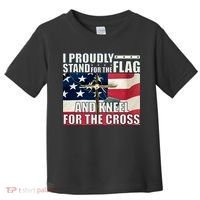 Proudly Stand For The Flag And Kneel For The Cross Toddler T-Shirt thumb 0