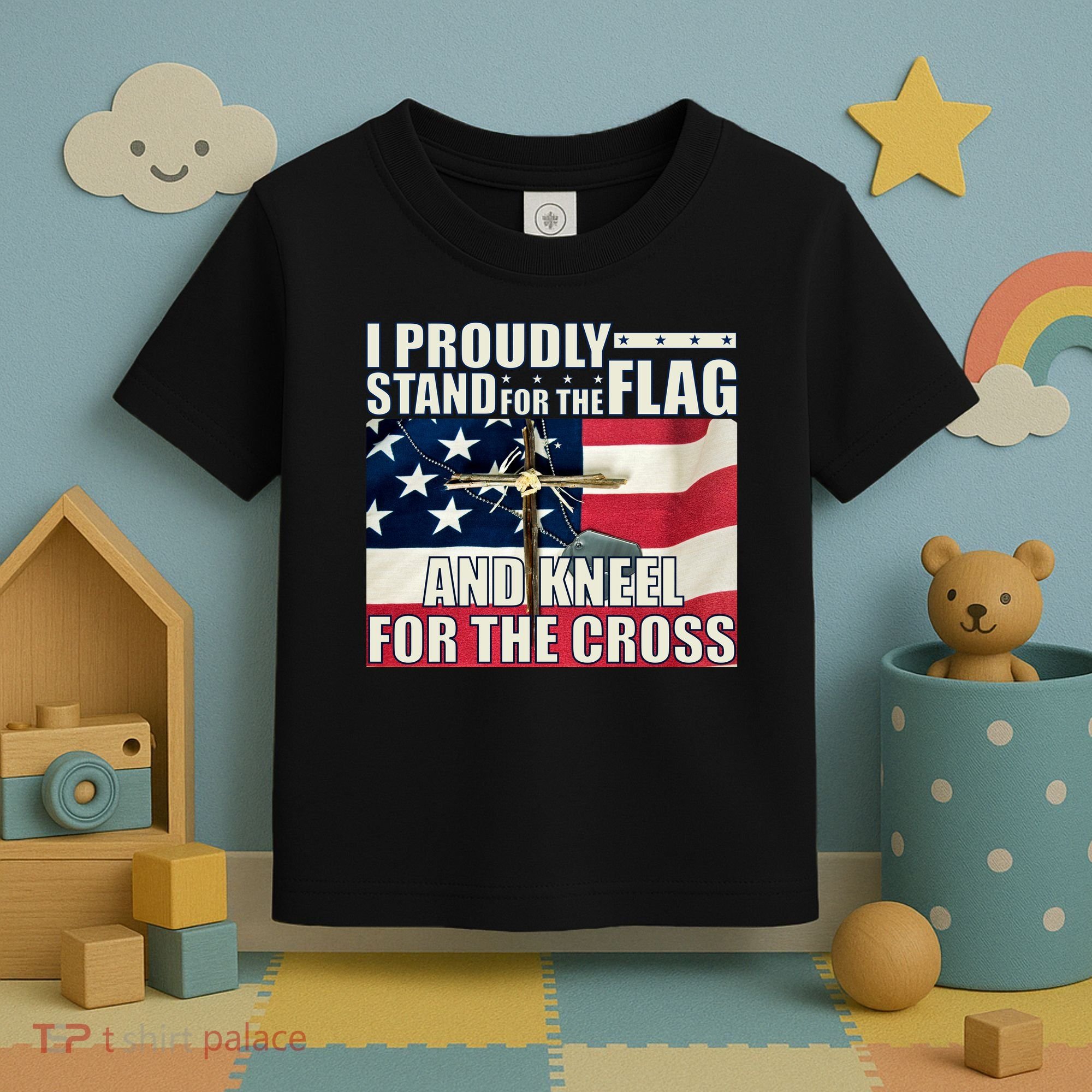 Proudly Stand For The Flag And Kneel For The Cross Toddler T-Shirt