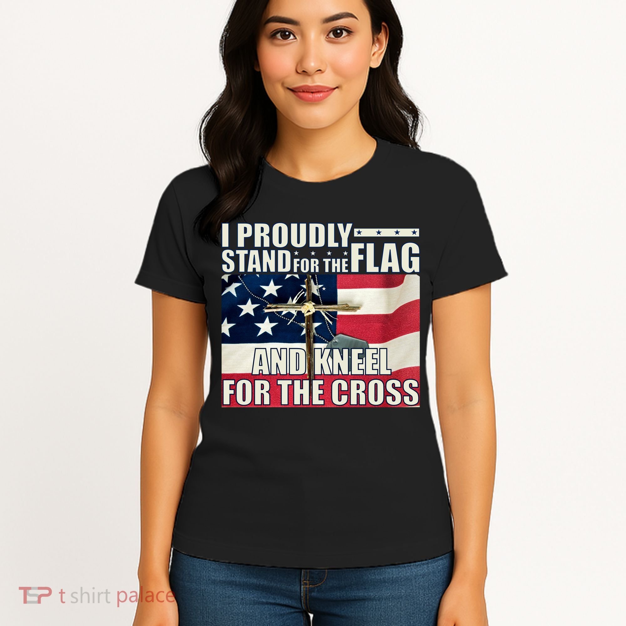 Proudly Stand For The Flag And Kneel For The Cross Women's T-Shirt