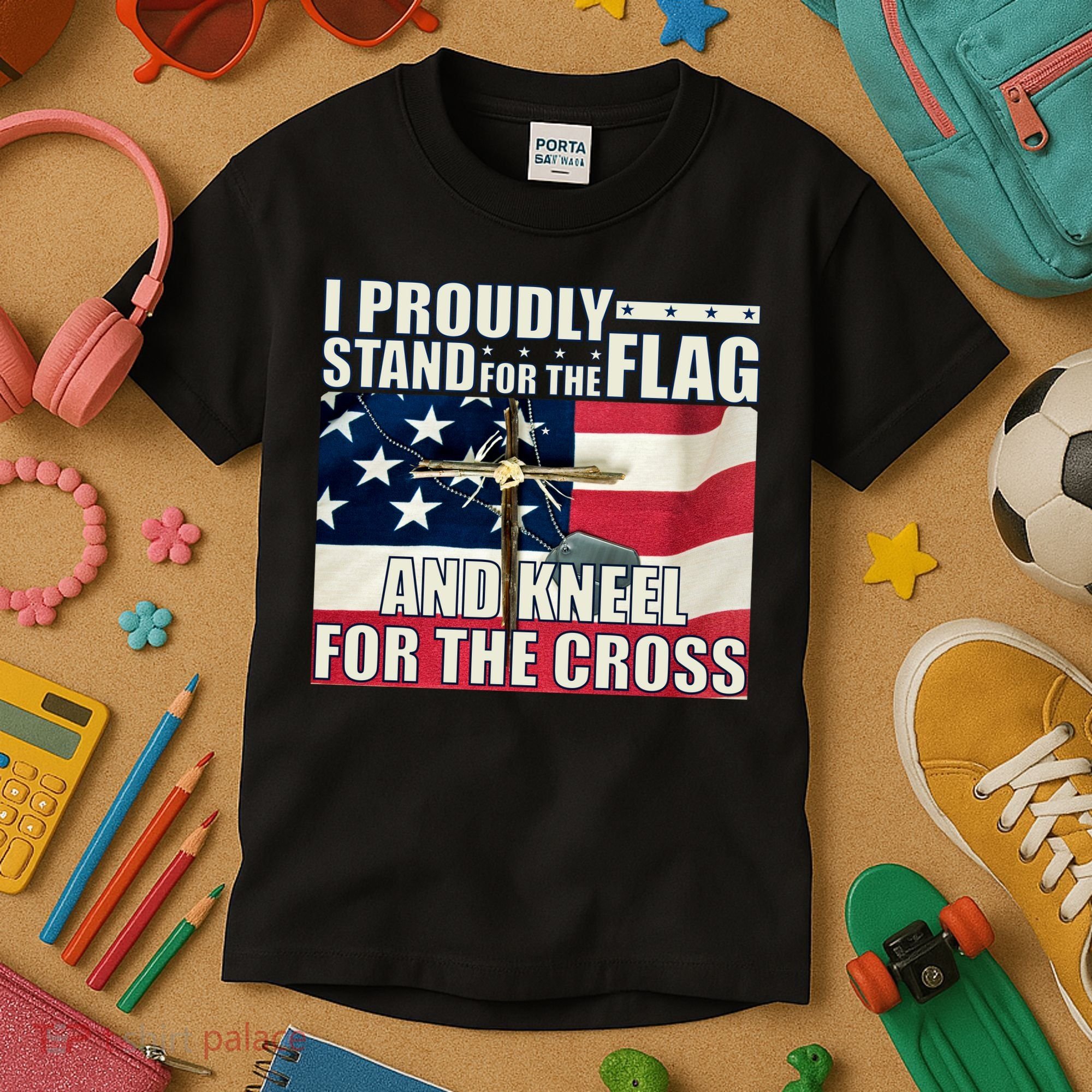 Proudly Stand For The Flag And Kneel For The Cross Kids T-Shirt