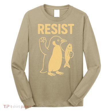 Penguin Resist Penguins Protest Against Tariffs Gift Long Sleeve Shirt