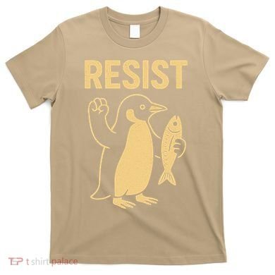 Penguin Resist Penguins Protest Against Tariffs Gift T-Shirt