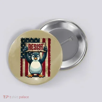 Penguin Resist Penguins Protest Against Tariffs Button