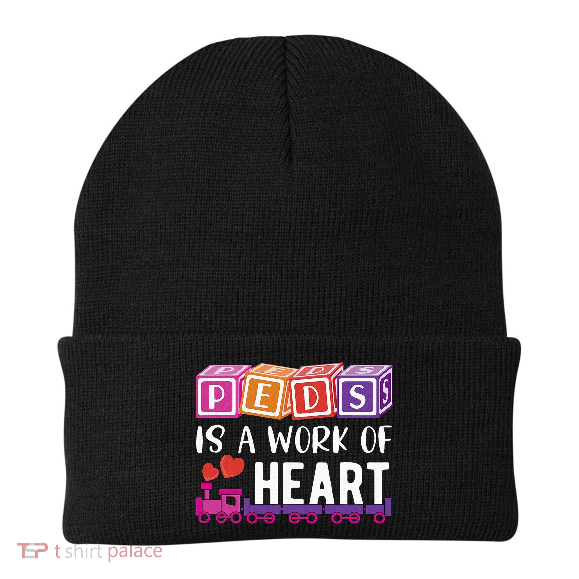 Pediatrician RN Pediatric Nurse PEDS Is A Work Of Heart Beanie