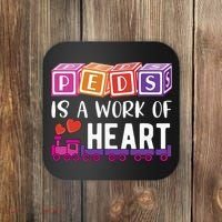 Pediatrician RN Pediatric Nurse PEDS Is A Work Of Heart Coaster thumb 0