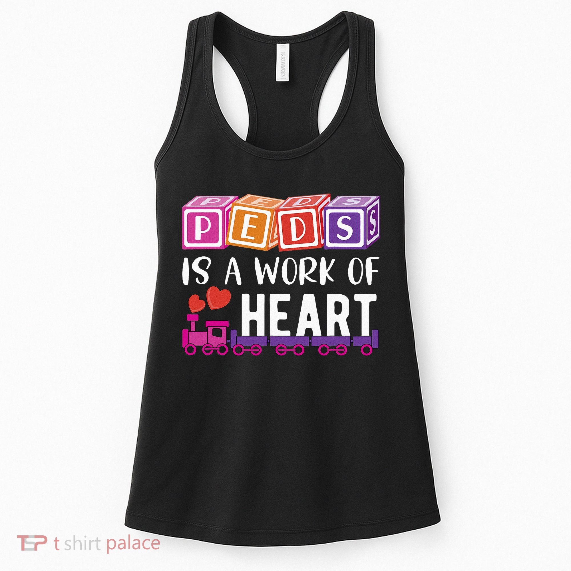 Pediatrician RN Pediatric Nurse PEDS Is A Work Of Heart Women's Tank Top