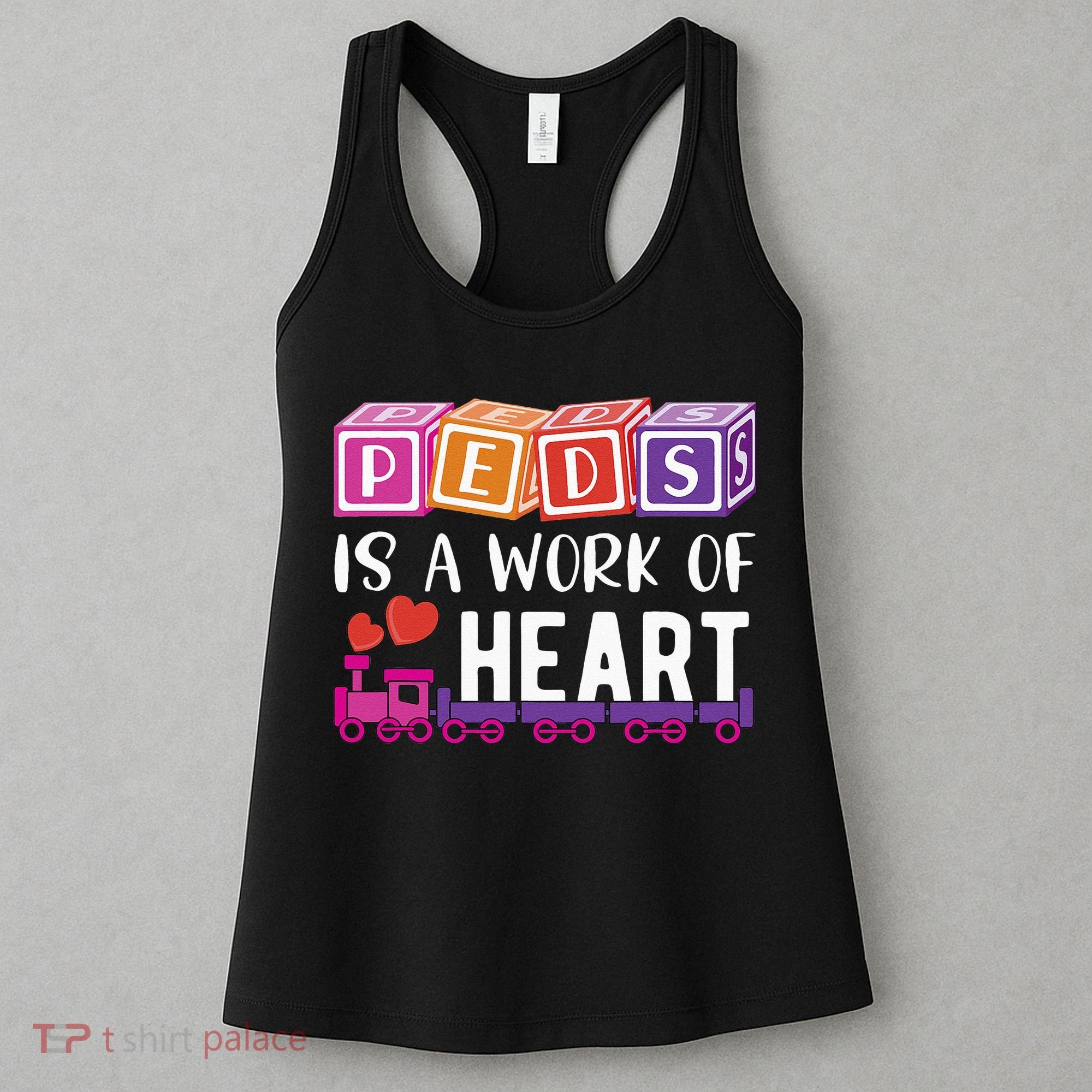 Pediatrician RN Pediatric Nurse PEDS Is A Work Of Heart Women's Tank Top