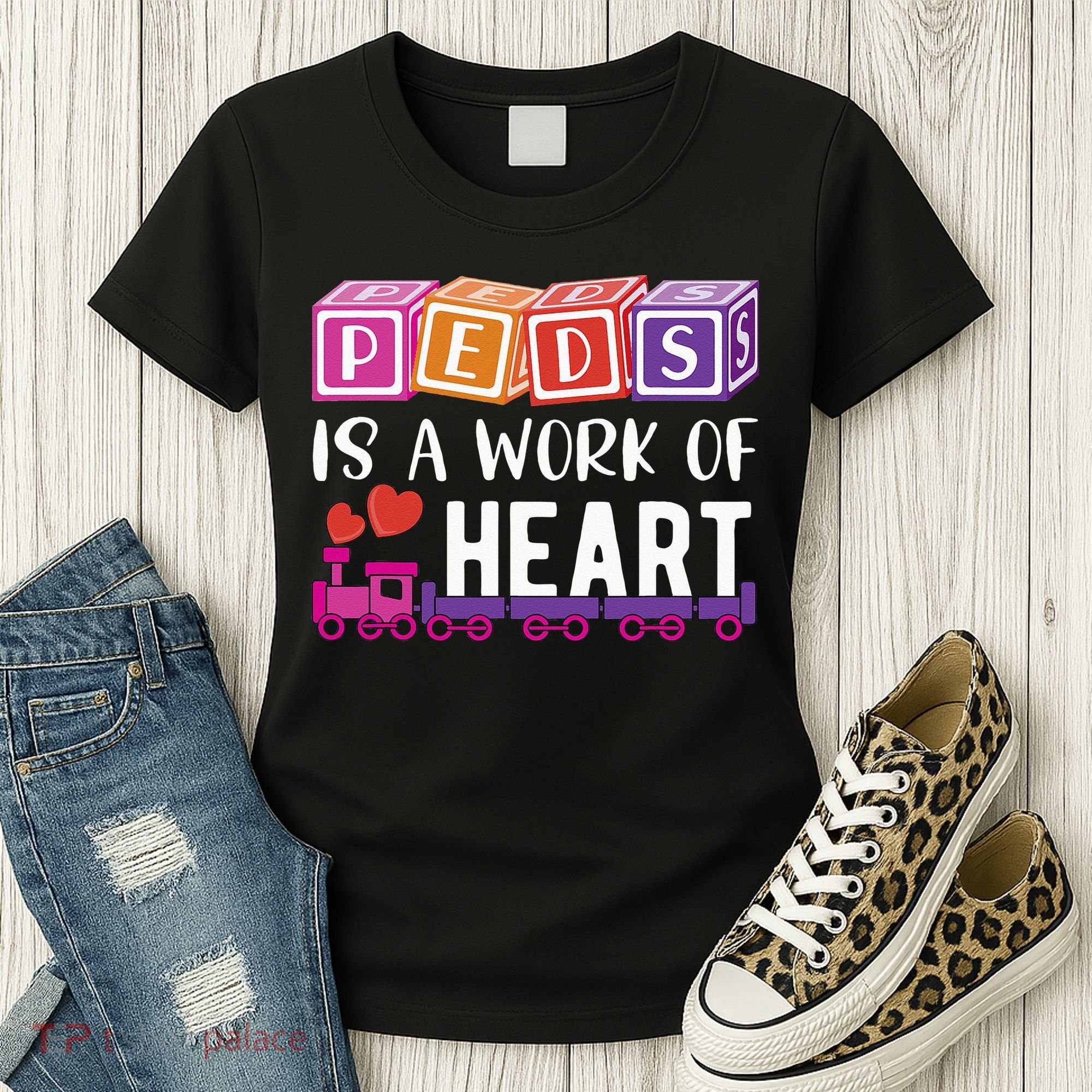 Pediatrician RN Pediatric Nurse PEDS Is A Work Of Heart Women's T-Shirt
