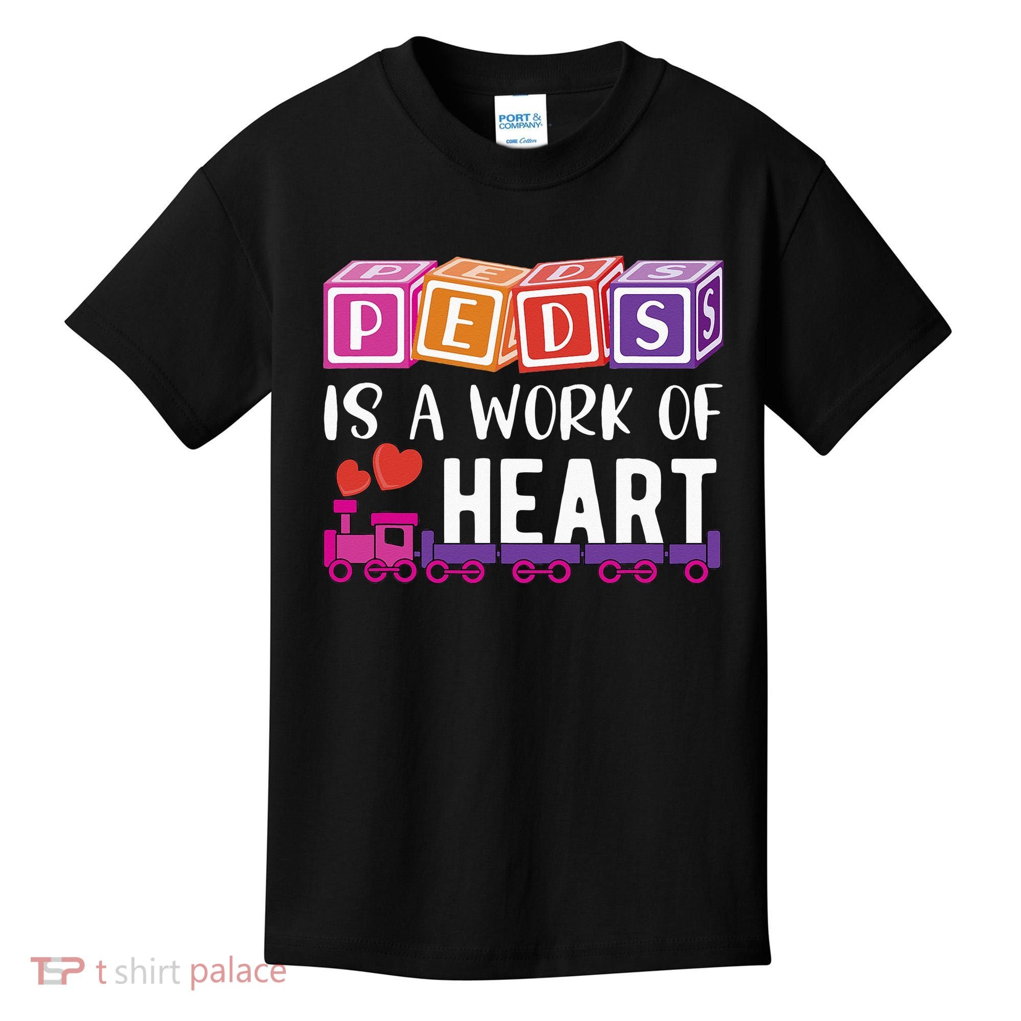Pediatrician RN Pediatric Nurse PEDS Is A Work Of Heart Kids T-Shirt