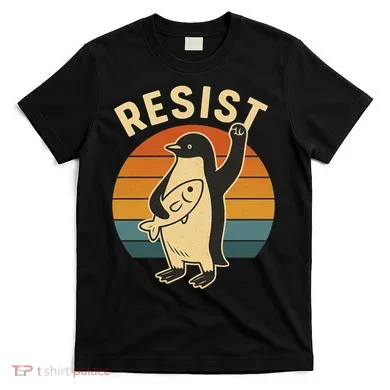 Penguin Resist Protest Against Tariffs T-Shirt