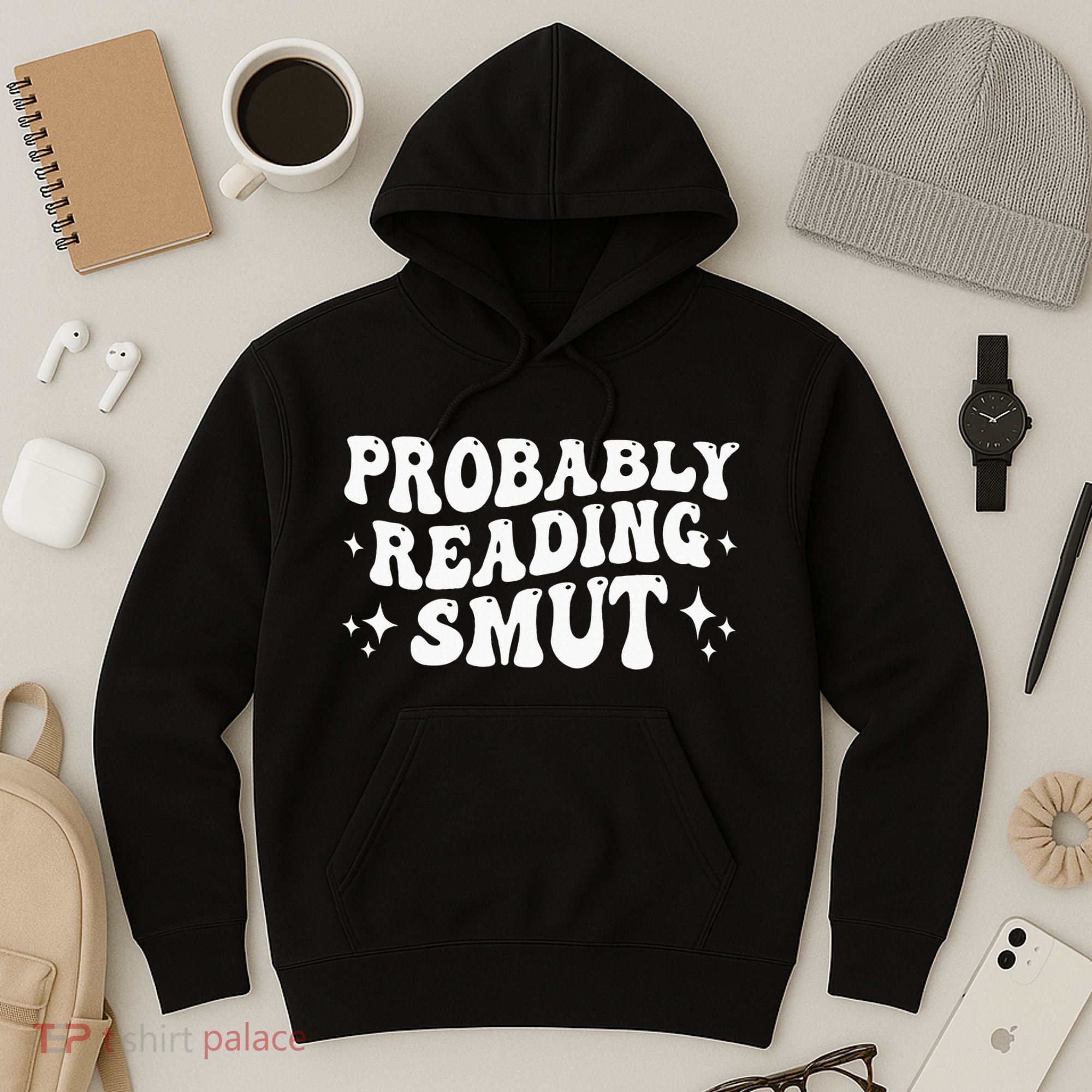 Probably Reading Smut Spicy Book Lover Smutty Romance Hoodie
