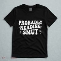 Probably Reading Smut Spicy Book Lover Smutty Romance T-Shirt thumb 5