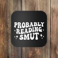 Probably Reading Smut Spicy Book Lover Smutty Romance Coaster thumb 0
