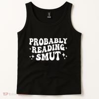 Probably Reading Smut Spicy Book Lover Smutty Romance Tank Top thumb 2