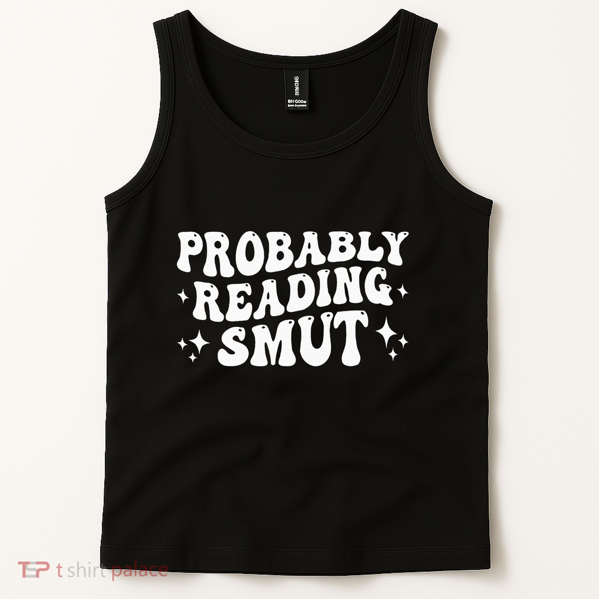 Probably Reading Smut Spicy Book Lover Smutty Romance Tank Top