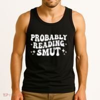 Probably Reading Smut Spicy Book Lover Smutty Romance Tank Top thumb 3