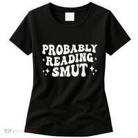 Probably Reading Smut Spicy Book Lover Smutty Romance Women's T-Shirt thumb 0