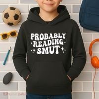 Probably Reading Smut Spicy Book Lover Smutty Romance Kids Hoodie thumb 2
