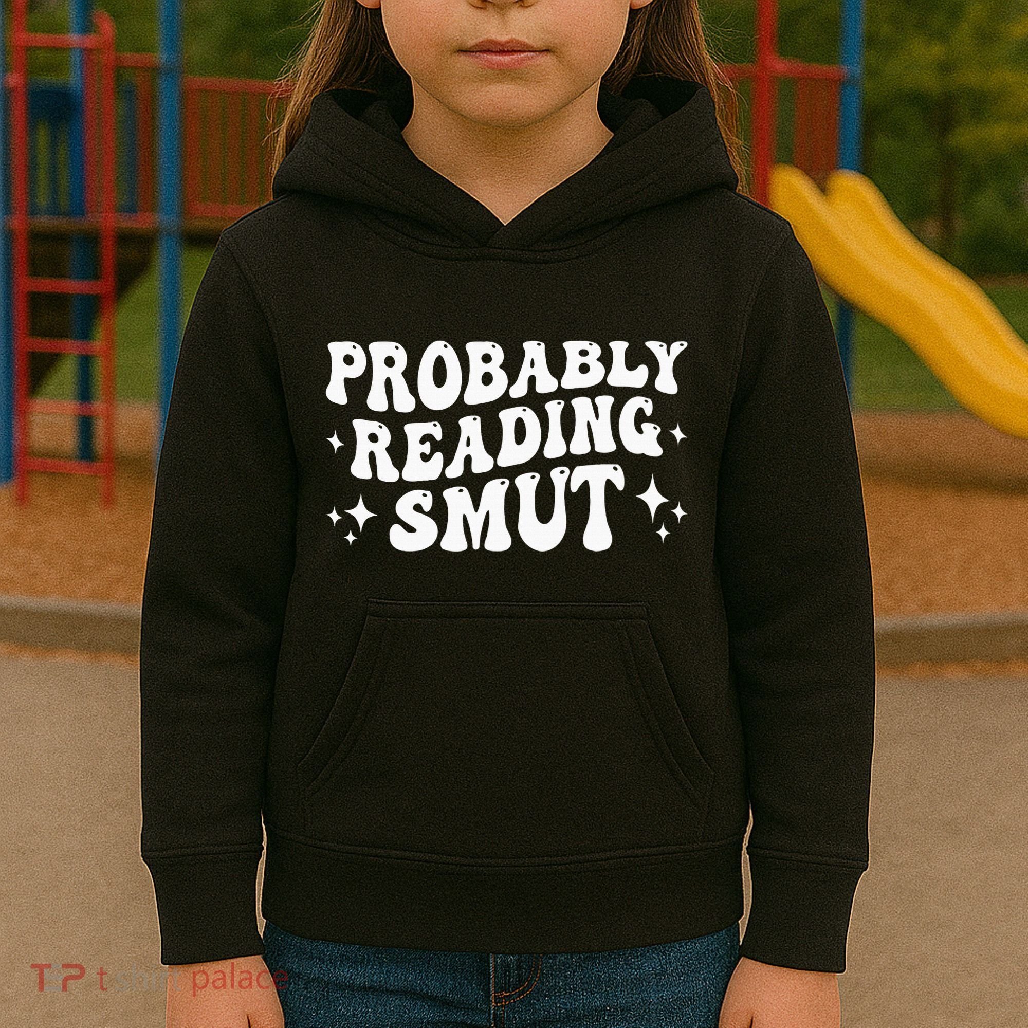 Probably Reading Smut Spicy Book Lover Smutty Romance Kids Hoodie