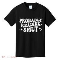 Probably Reading Smut Spicy Book Lover Smutty Romance Kids T-Shirt thumb 0