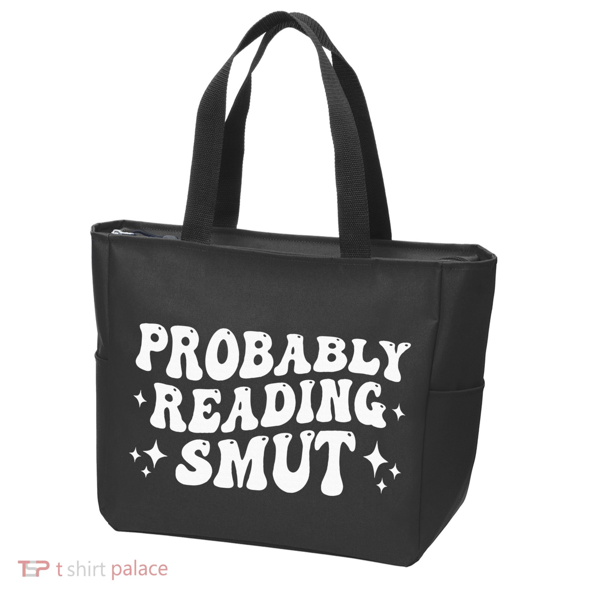 Probably Reading Smut Spicy Book Lover Smutty Romance Tote Bag