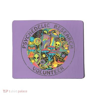 Psychedelic Research Volunteer Mousepad