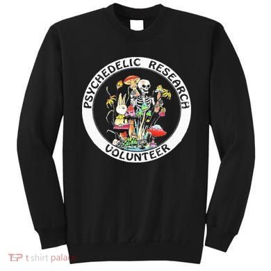 Psychedelic Research Volunteer Skeleton Rabbit Mushroom Sweatshirt