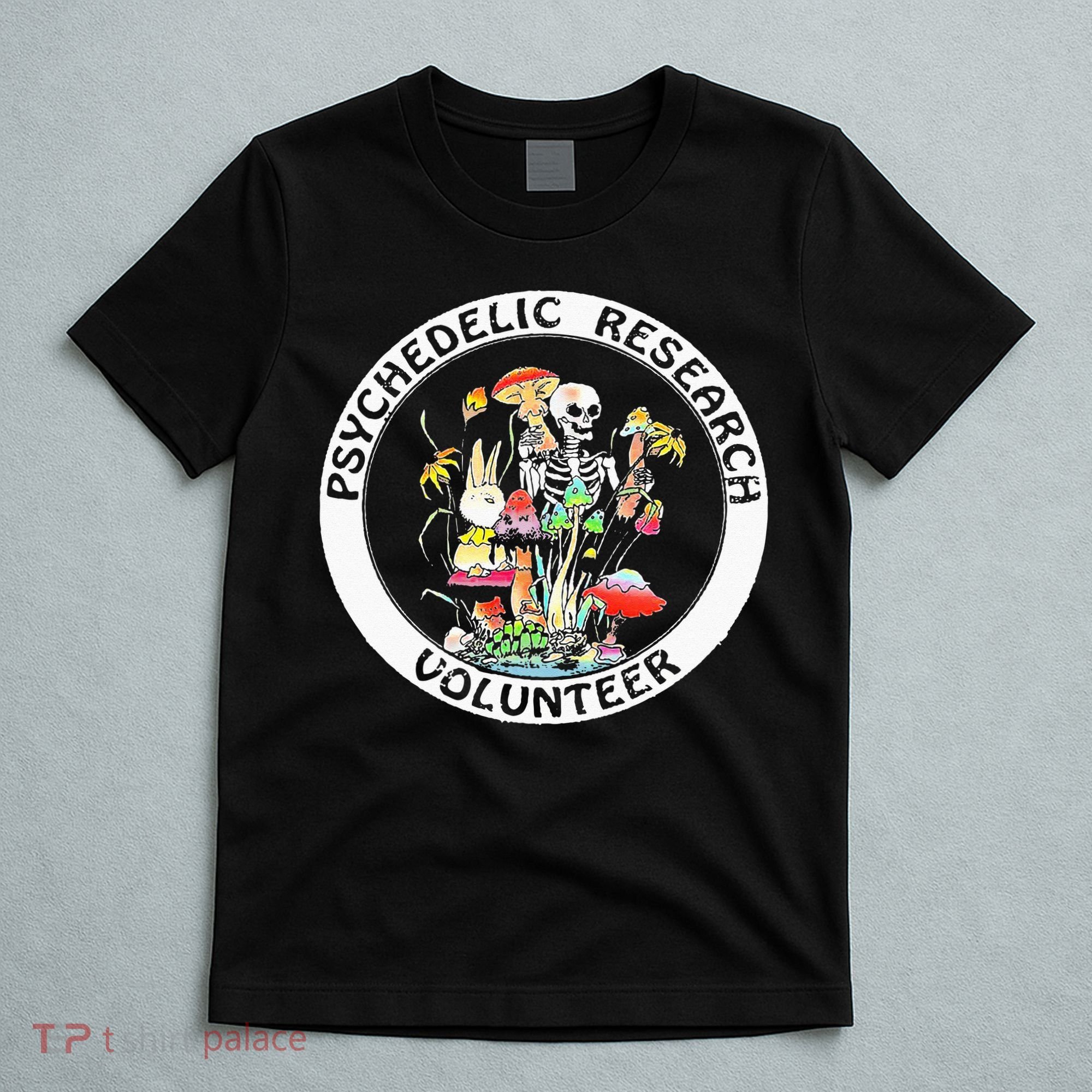Psychedelic Research Volunteer Skeleton Rabbit Mushroom T-Shirt