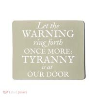 Patriotic Revolutionary War Warning Tyranny Is At Our Door Mousepad thumb 0