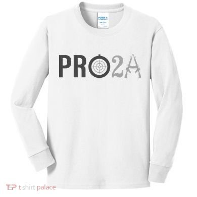 Pro Second Amendment Freedom Over Tyranny Pro2a Bear Arms Kids Long Sleeve Shirt
