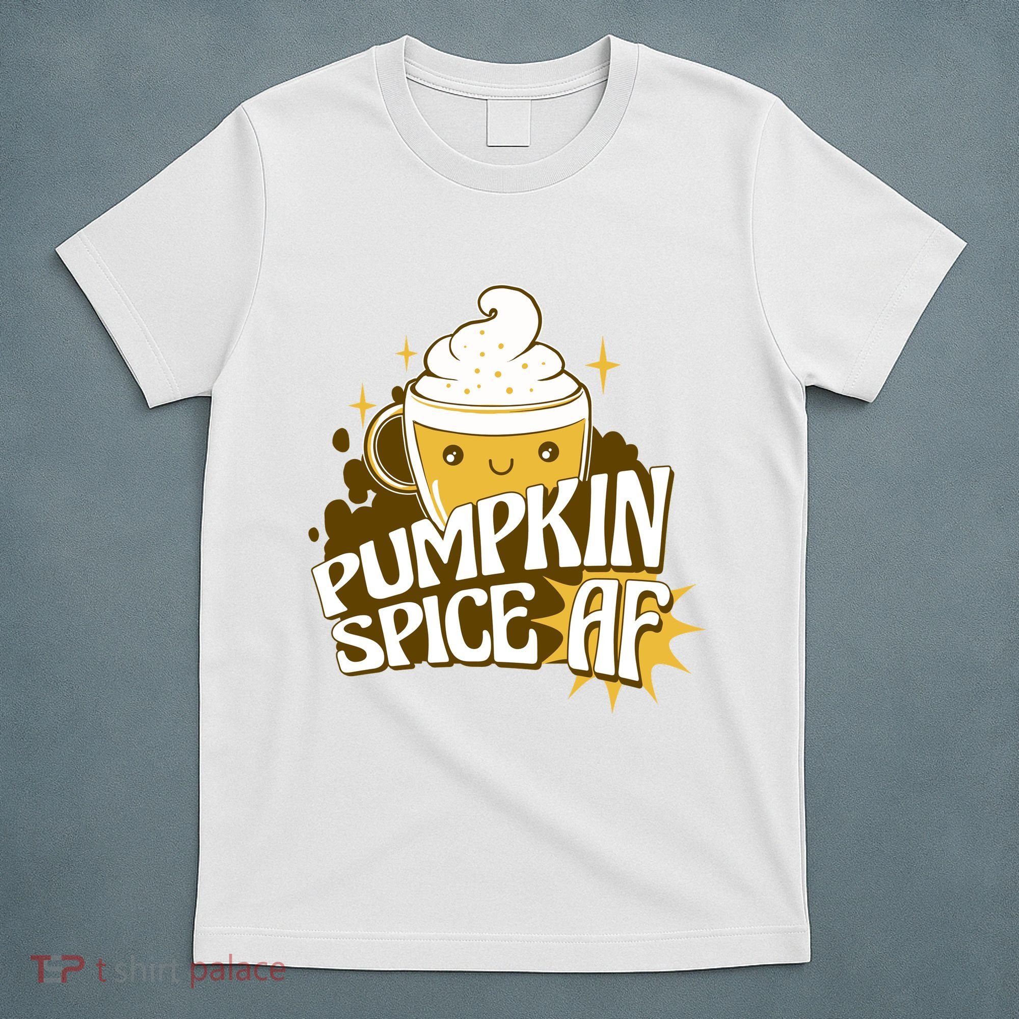 Pumpkin Spice AF Cute Gift T-Shirt