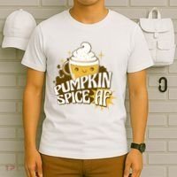 Pumpkin Spice AF Cute Gift T-Shirt thumb 6