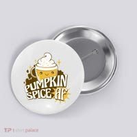 Pumpkin Spice AF Cute Gift Button thumb 0