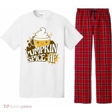 Pumpkin Spice AF Cute Gift Pajama Set
