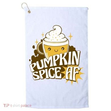 Pumpkin Spice AF Cute Gift Golf Towel
