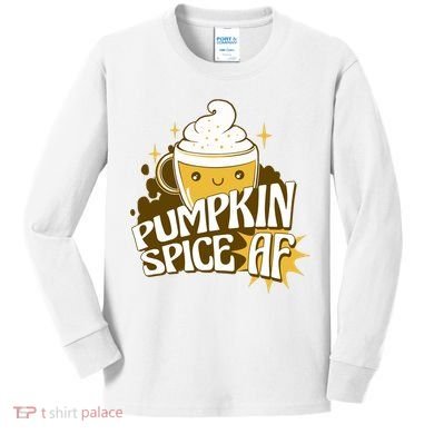 Pumpkin Spice AF Cute Gift Kids Long Sleeve Shirt