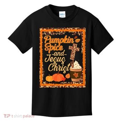 Pumpkin Spice And Jesus Christ Autumn Fall Leopard Print Kids T-Shirt