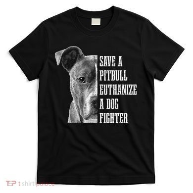 Pitbull Save A Pitbull Funny Dog Rescue Pitbull Mom Dad T-Shirt
