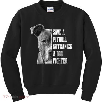Pitbull Save A Pitbull Funny Dog Rescue Pitbull Mom Dad Kids Sweatshirt