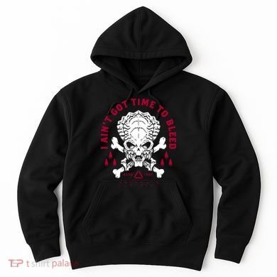 Predator Skull Ain't Got Time To Bleed Military Distressed Hoodie