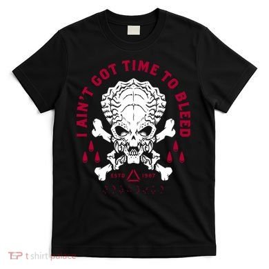 Predator Skull Ain't Got Time To Bleed Military Distressed T-Shirt